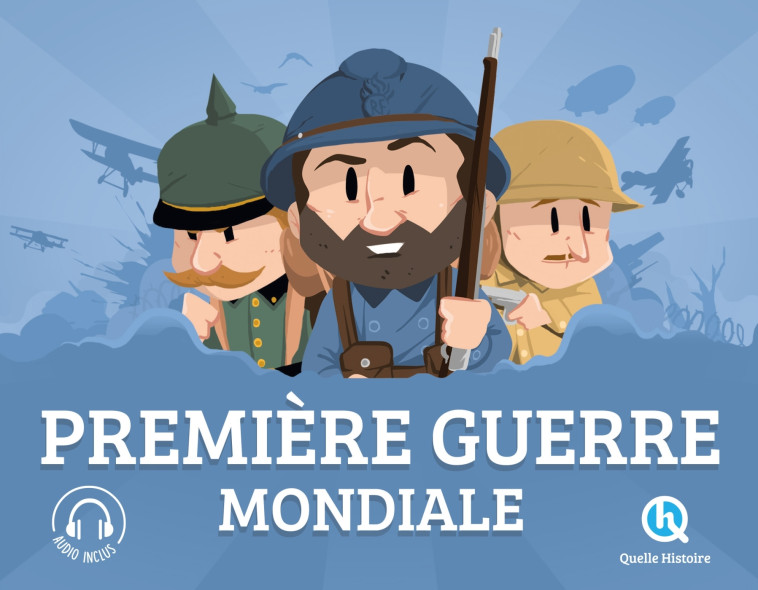 Première Guerre mondiale -  Bruno Wennagel - QUELLE HISTOIRE