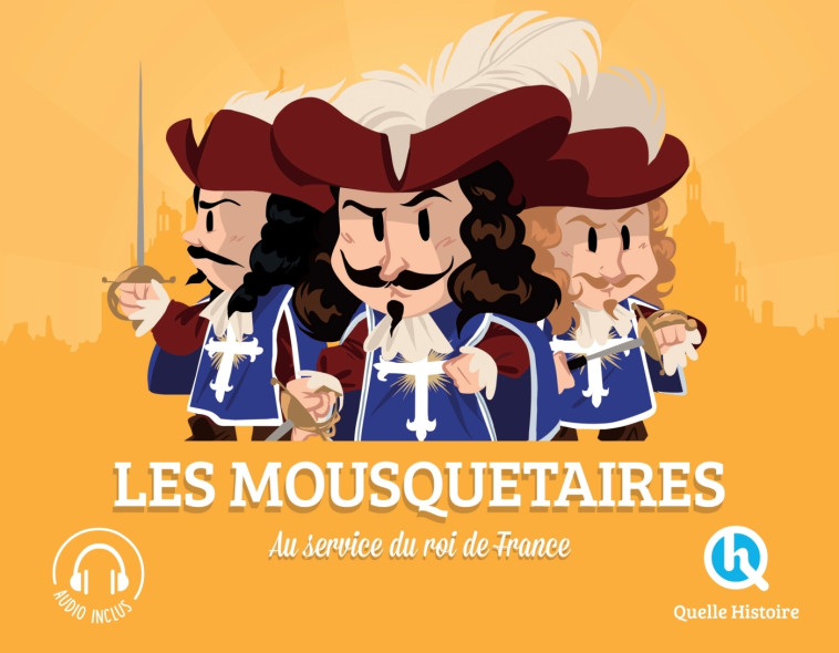 Les mousquetaires -   - QUELLE HISTOIRE