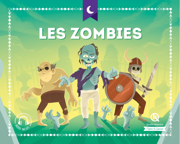 Les zombies -   - QUELLE HISTOIRE