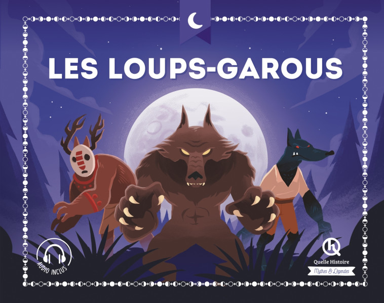 Les loups garous -   - QUELLE HISTOIRE