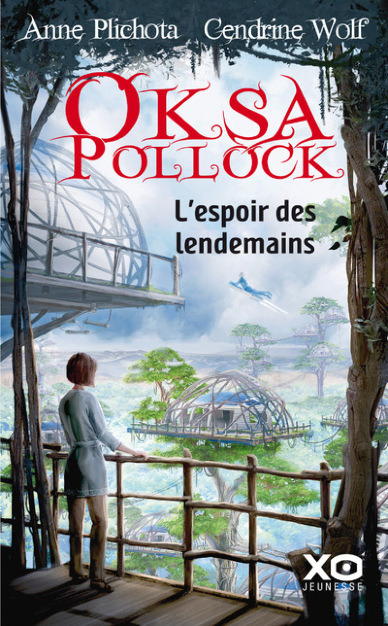 Oksa Pollock - L'espoir des lendemains - Anne Plichota - XO