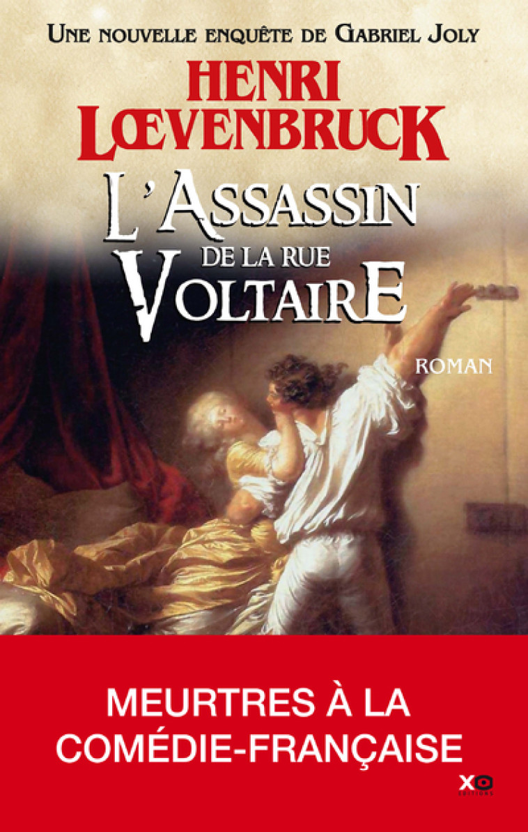 L'Assassin de la rue Voltaire - Tome 3 - Henri Loevenbruck - XO