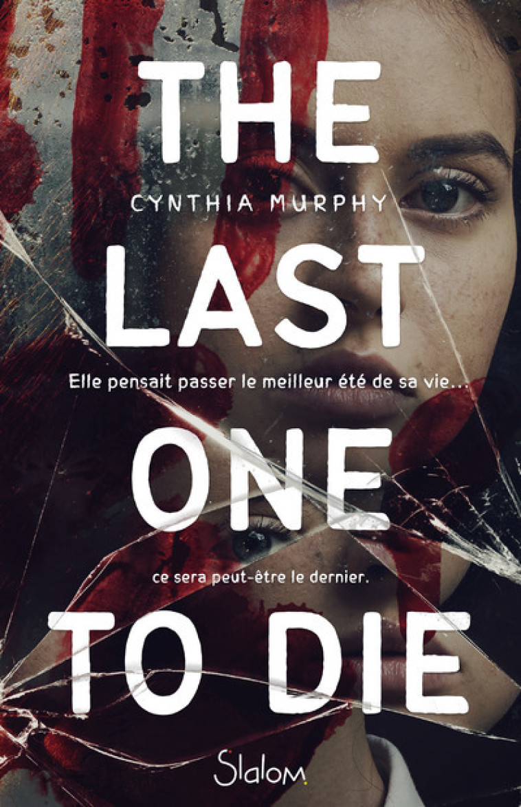 The Last One to Die - Cynthia Murphy - SLALOM