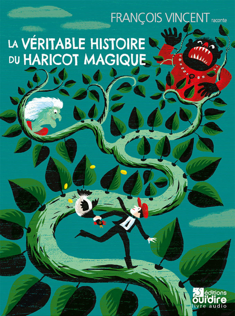 La véritable histoire du haricot magique - François Vincent - OUI DIRE