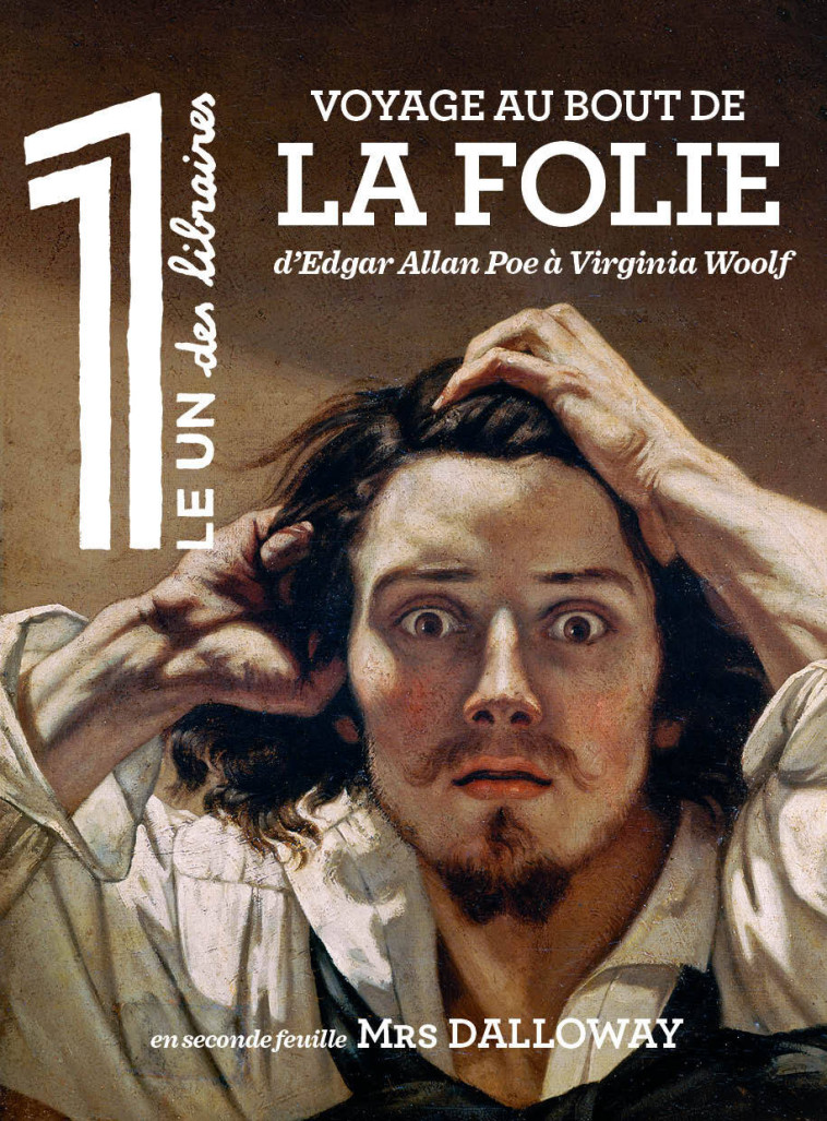 Le 1 des Libraires - Voyage au Bout de la Folie - Éric Fottorino - LE UN