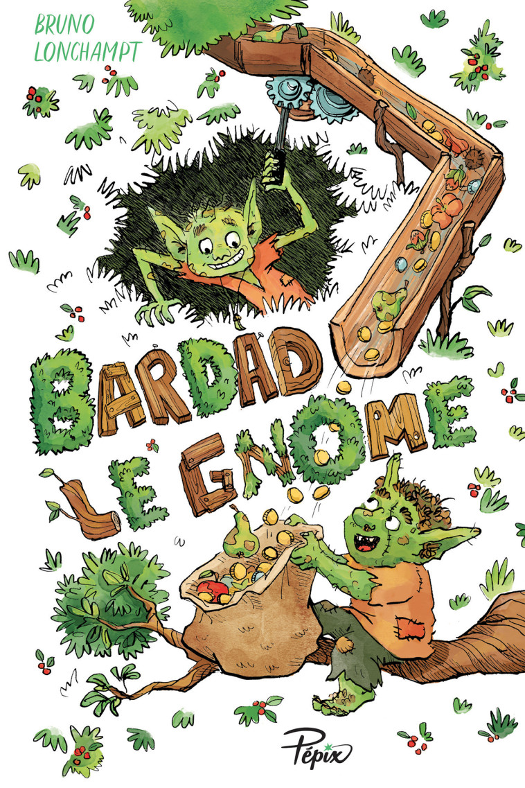 Bardad le Gnome - Bruno Lonchampt - SARBACANE