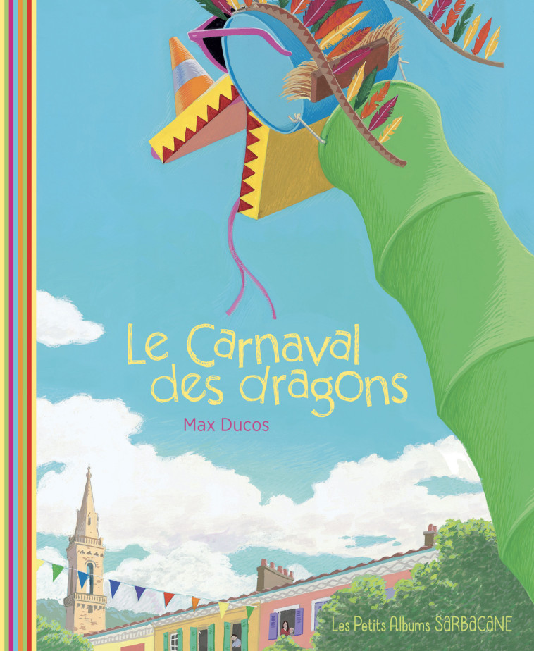 Le Carnaval des dragons - Max Ducos - SARBACANE