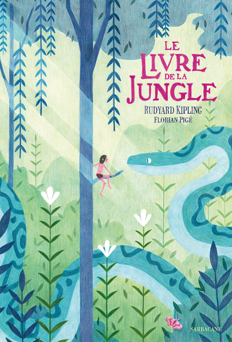 Le Livre de la Jungle - Rudyard Kipling - SARBACANE