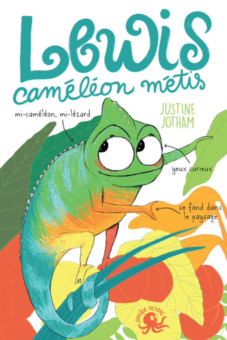 Lewis, caméléon métis - Justine Jotham - POULPE FICTIONS