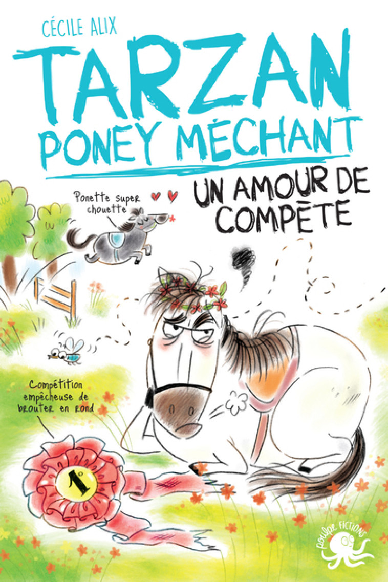 Tarzan, poney méchant - Un amour de compète - Cécile Alix - POULPE FICTIONS