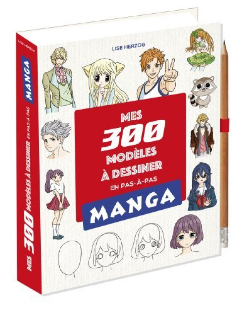 Mes 300 modèles mangas à dessiner en pas à pas - Lise Herzog - 365 PARIS