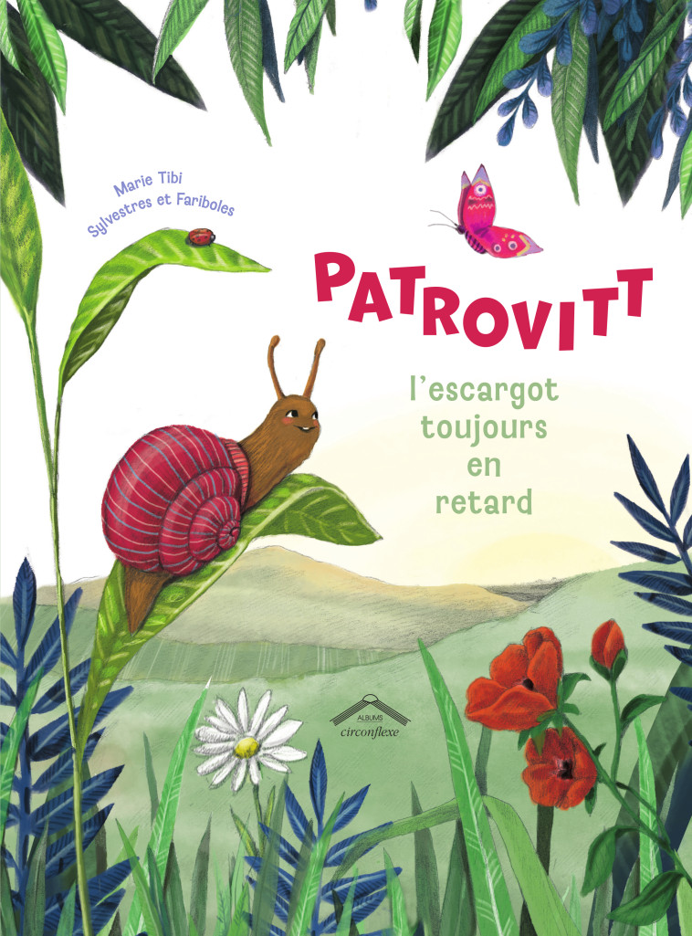 Patrovitt, l'escargot toujours en retard - Marie Tibi - CIRCONFLEXE