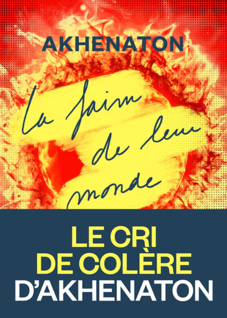 La Faim de leur monde -  Akhenaton - ICONOCLASTE