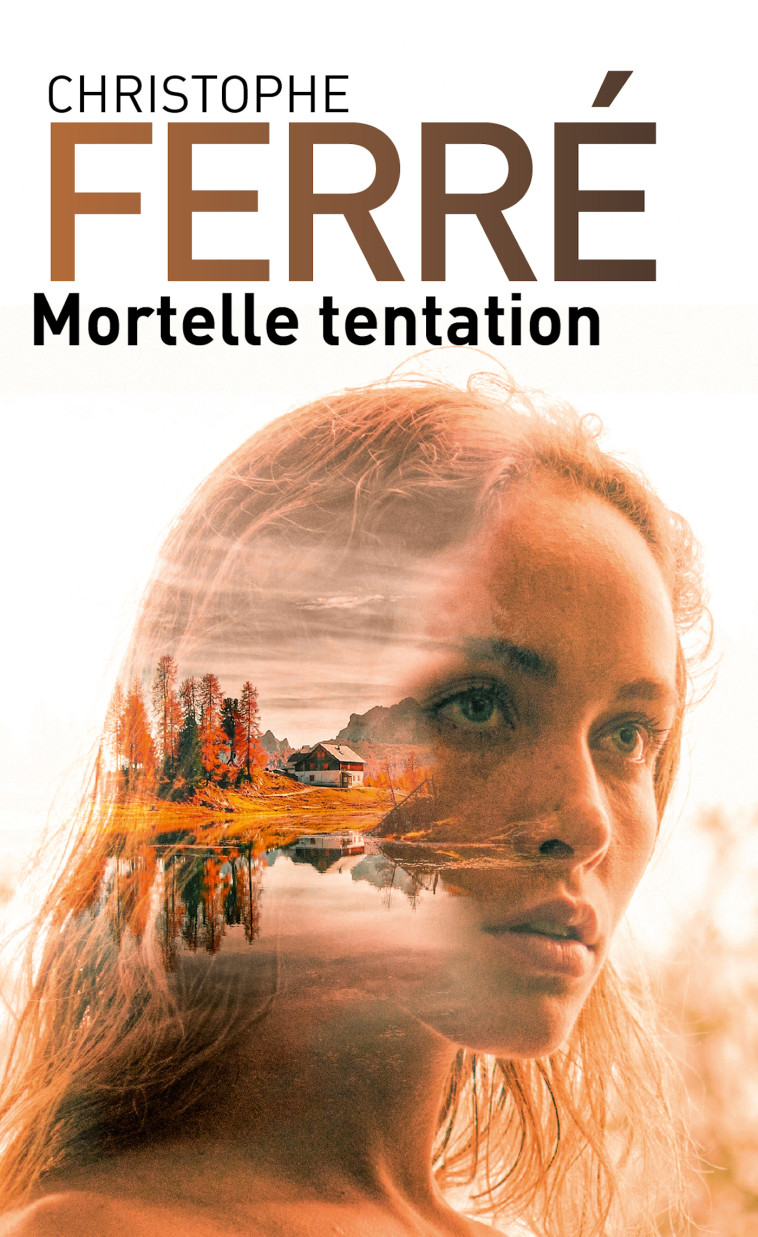 Mortelle tentation - Christophe Ferre - MON POCHE