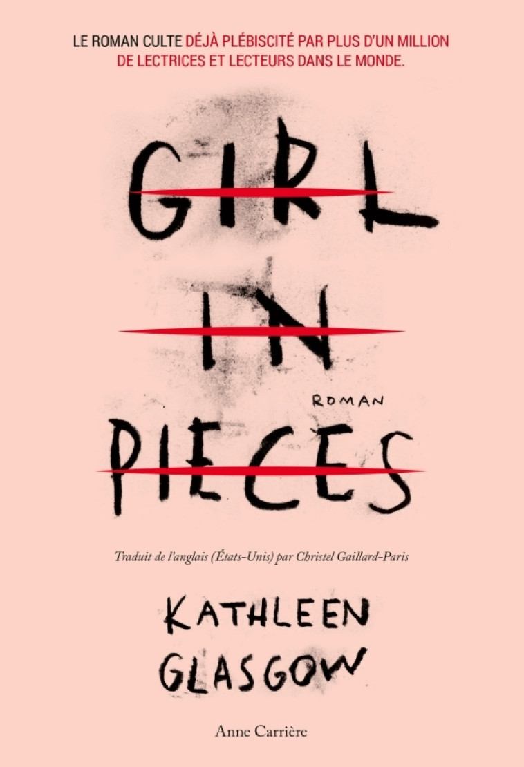 Girl in pieces - Kathleen Glasgow - ANNE CARRIERE