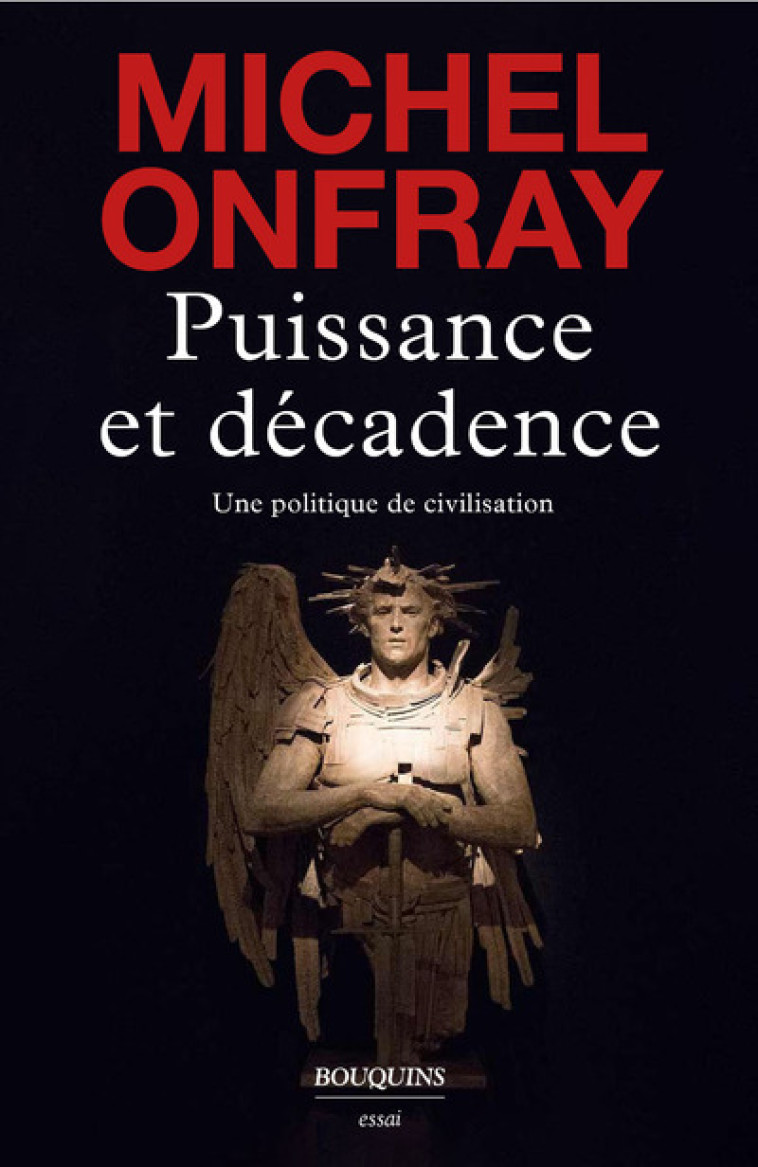 Puissance et décadence - Michel Onfray - BOUQUINS