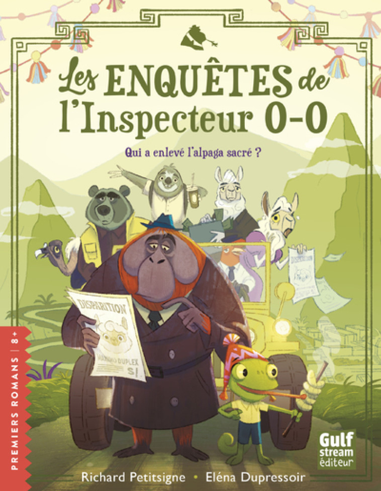 Les Enquêtes de l'inspecteur O-O - Qui a enlevé l'alpaga sacré ? - Richard Petitsigne - GULF STREAM