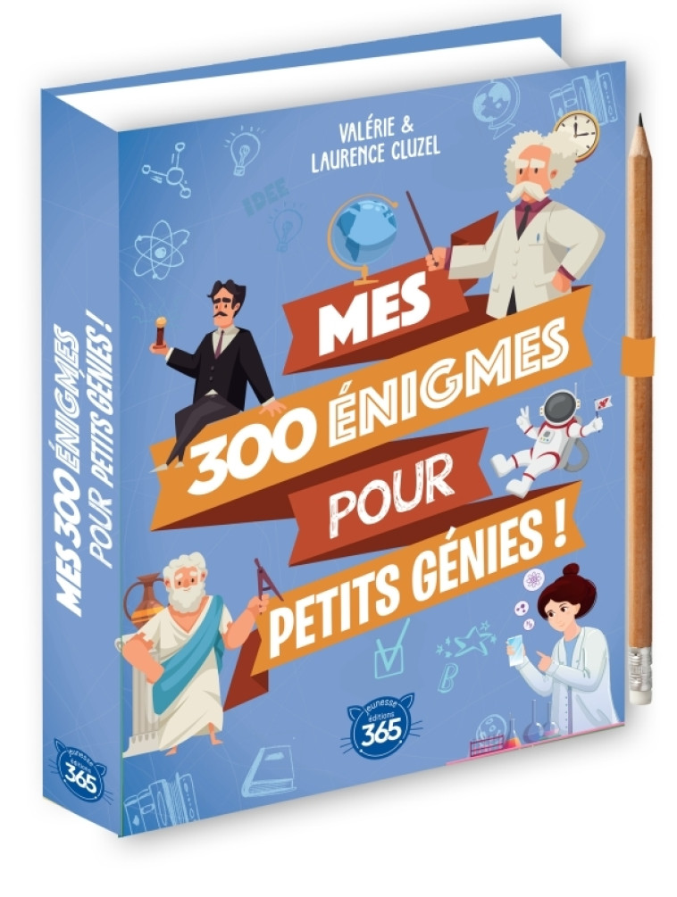 Mes 300 énigmes pour petits génies - Laurence Cluzel - 365 PARIS