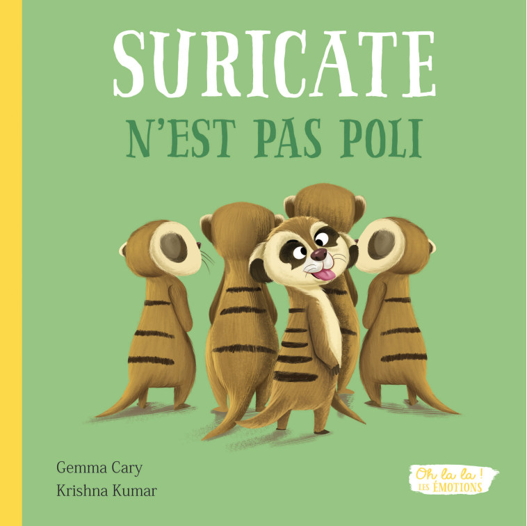 SURICATE N'EST PAS POLI - Cary Gemma - 1 2 3 SOLEIL