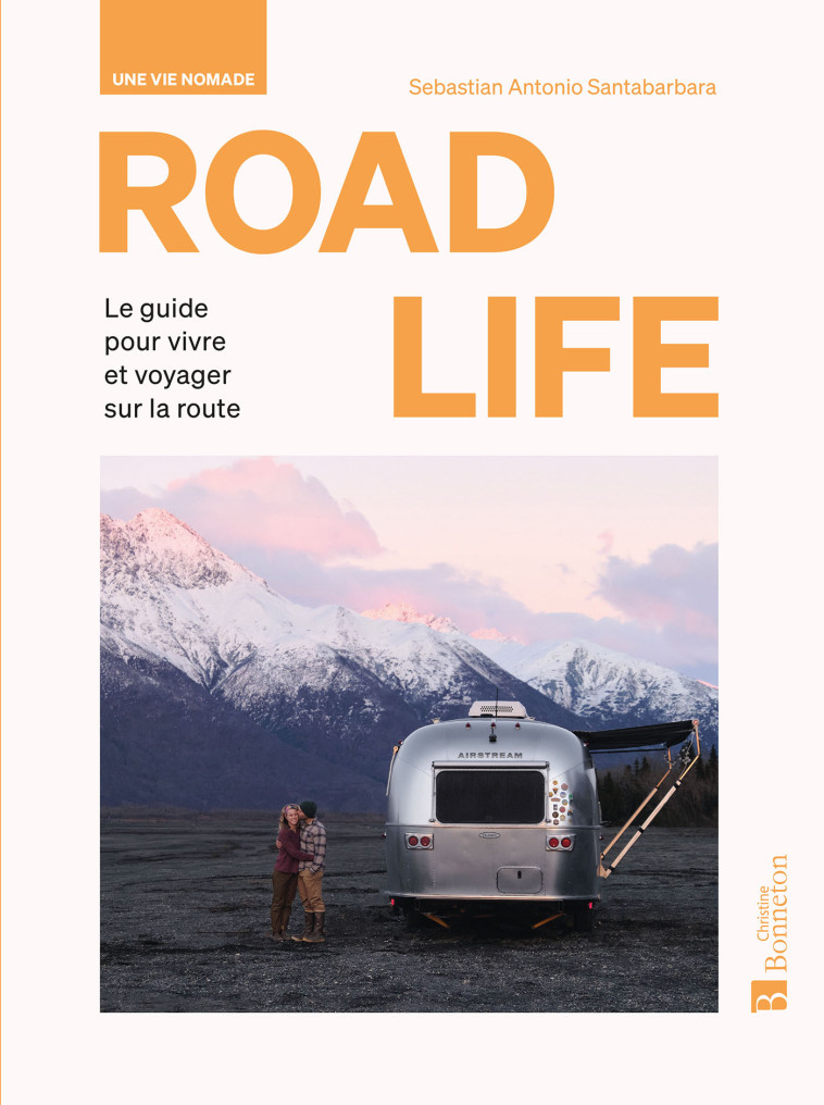 ROAD LIFE. Une vie nomade - Collectif Collectif - BONNETON