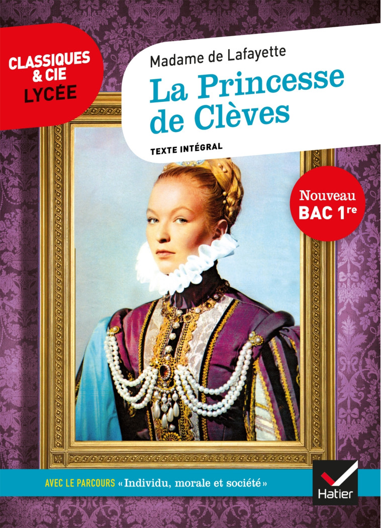 La Princesse de Clèves -  Mme de Lafayette - HATIER