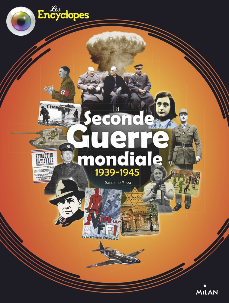 La Seconde Guerre mondiale - Sandrine Mirza - MILAN