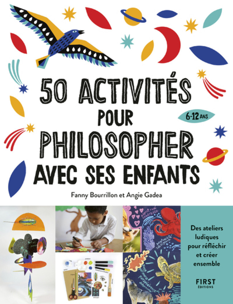 50 activités pour philosopher avec ses enfants - Fanny Bourrillon - FIRST