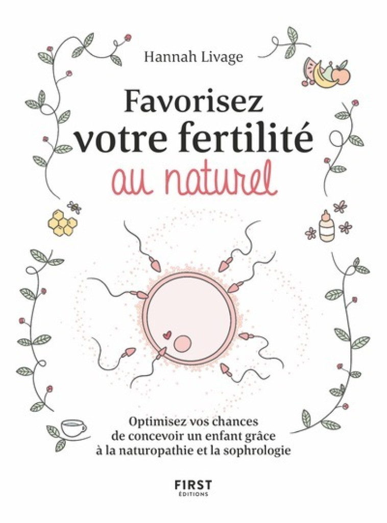 Optimisez vos chances de concevoir un enfant - Hannah Livage - FIRST