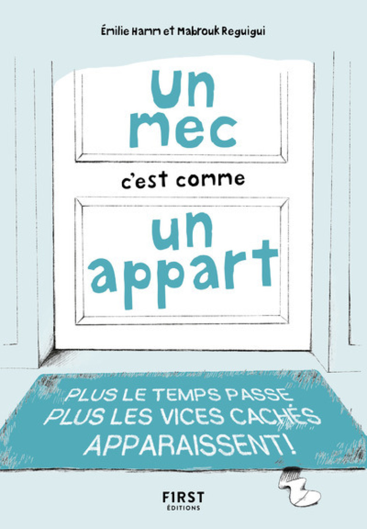 Un mec c'est comme un appart - Plus le temps passe, plus les vices cachés apparaissent ! - Emilie Hamm - FIRST