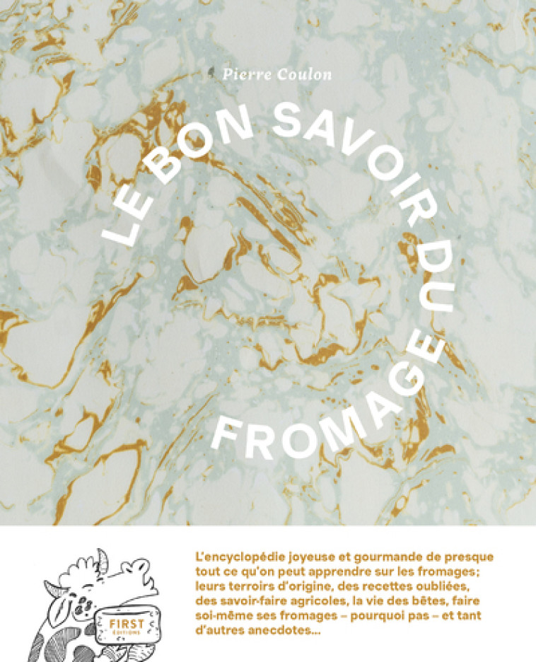 Le bon savoir du fromage - Pierre Coulon - FIRST