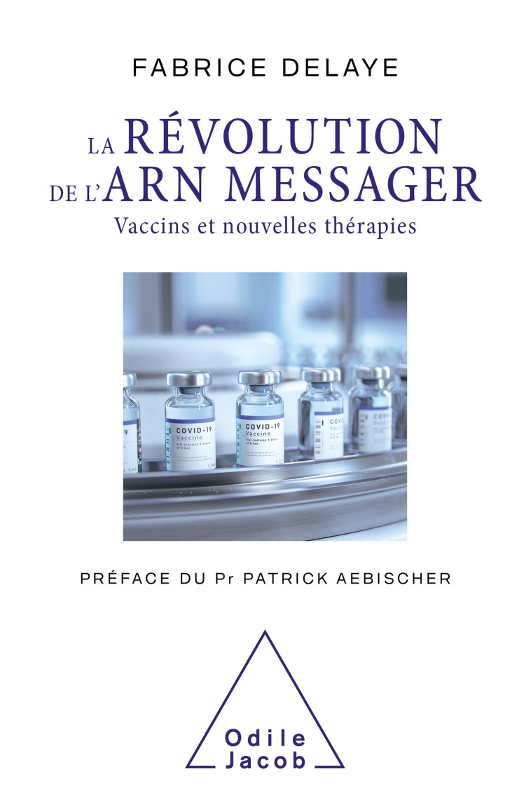 La Révolution de l'ARN messager - Fabrice Delaye - JACOB