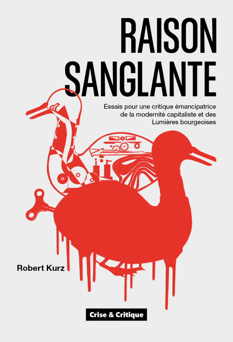 Raison sanglante - Robert Kurz - CRISE ET CRITIQ