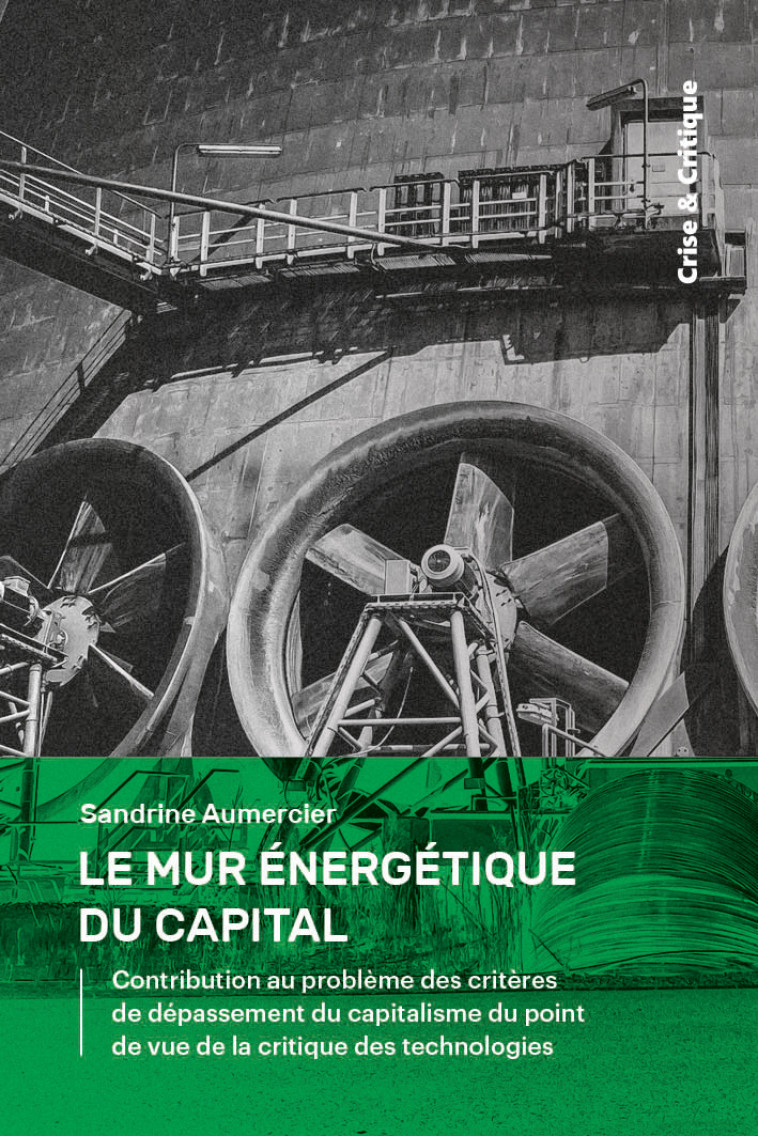 Le mur énergétique du capital - Sandrine Aumercier - CRISE ET CRITIQ