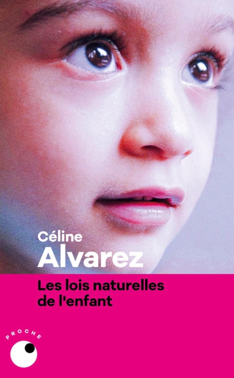 Les lois naturelles de l'enfant - Céline Alvarez - COLL PROCHE