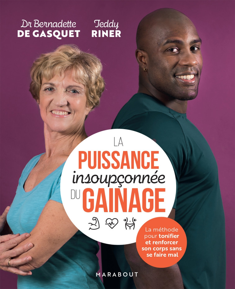 La puissance insoupçonnée du gainage - Bernadette Gasquet - MARABOUT