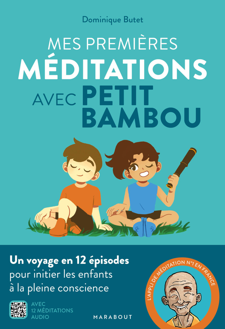 Mes premières méditations avec Petit Bambou - Dominique BUTET - MARABOUT