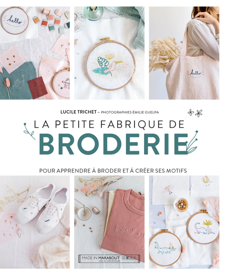 La petite fabrique de broderie - Lucille Trichet - MARABOUT