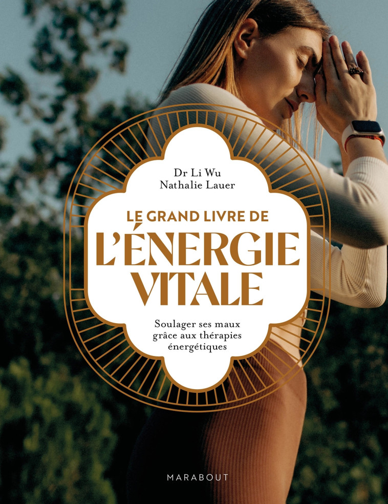 Le grand livre de l'énergie vitale - Li Wu - MARABOUT