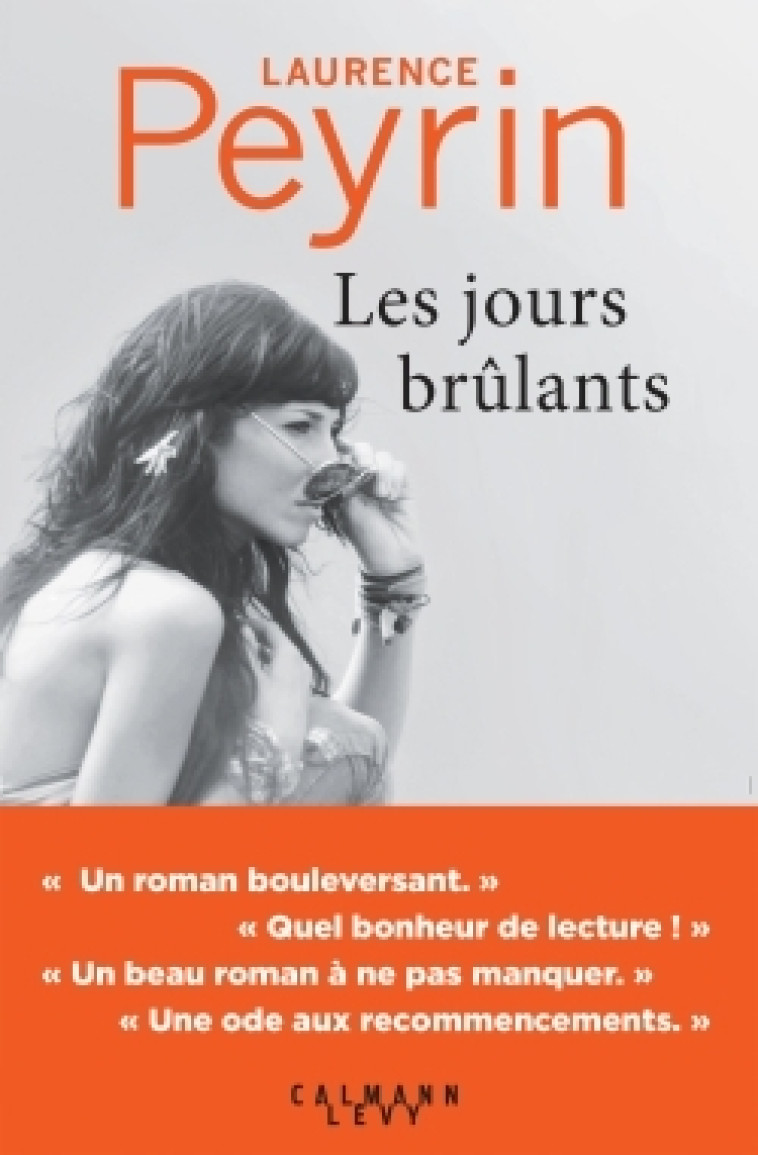 Les Jours brûlants - Laurence Peyrin - CALMANN-LEVY