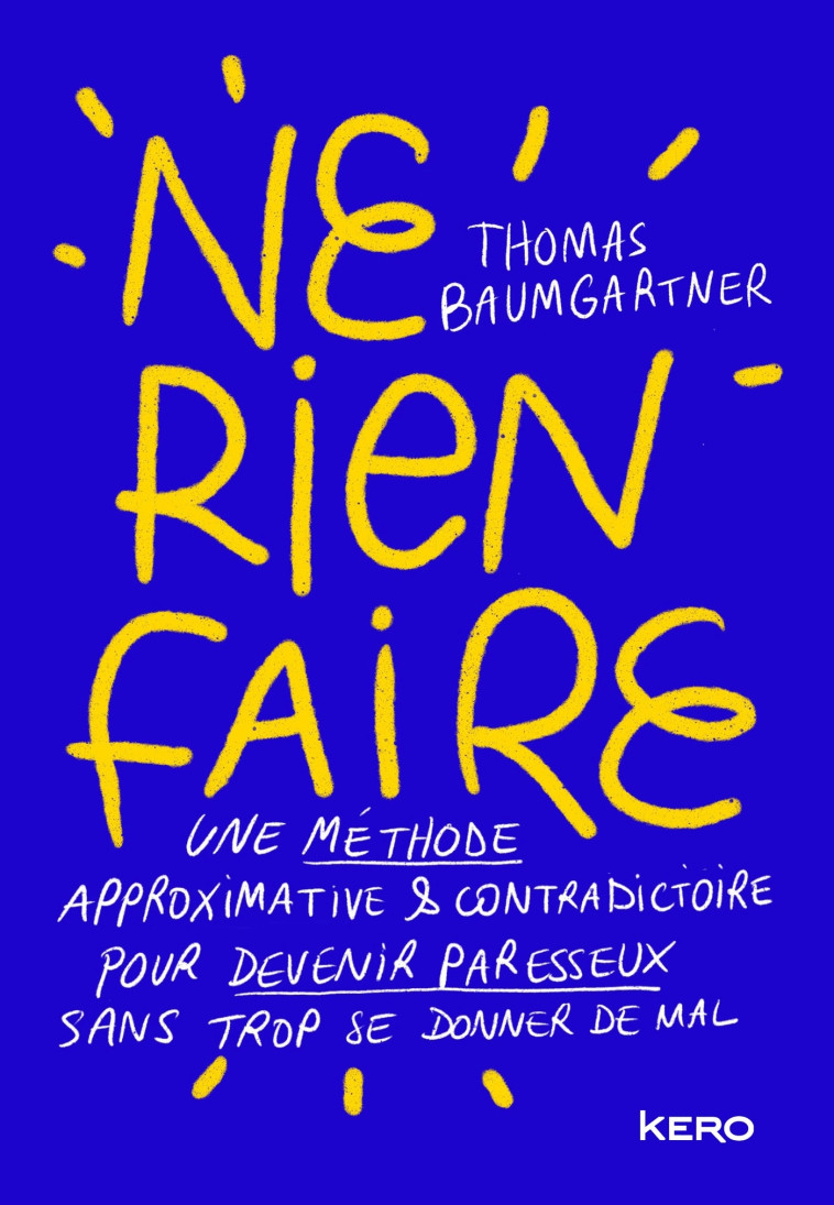 Ne rien faire - Thomas Baumgartner - KERO