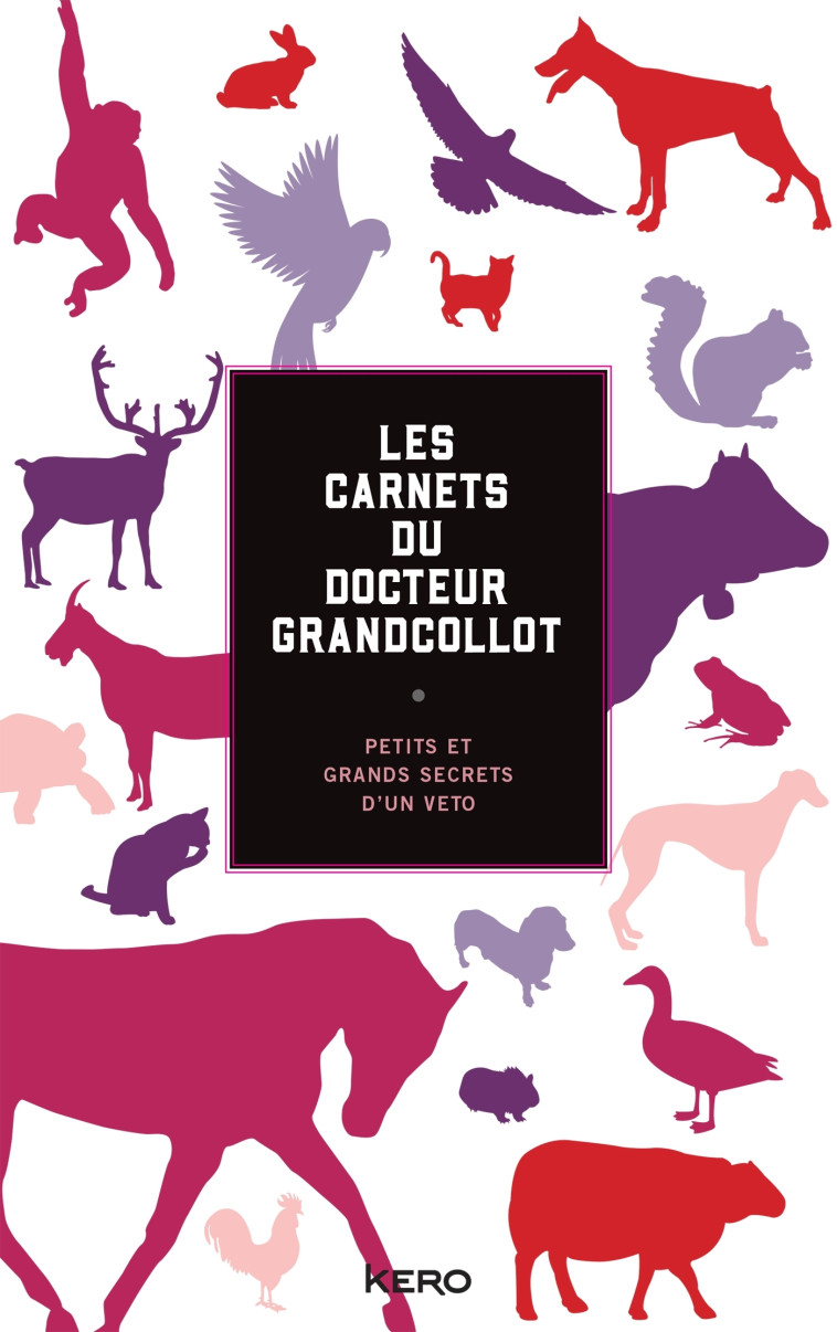 Les carnets du docteur Grandcollot - François Grandcollot - KERO