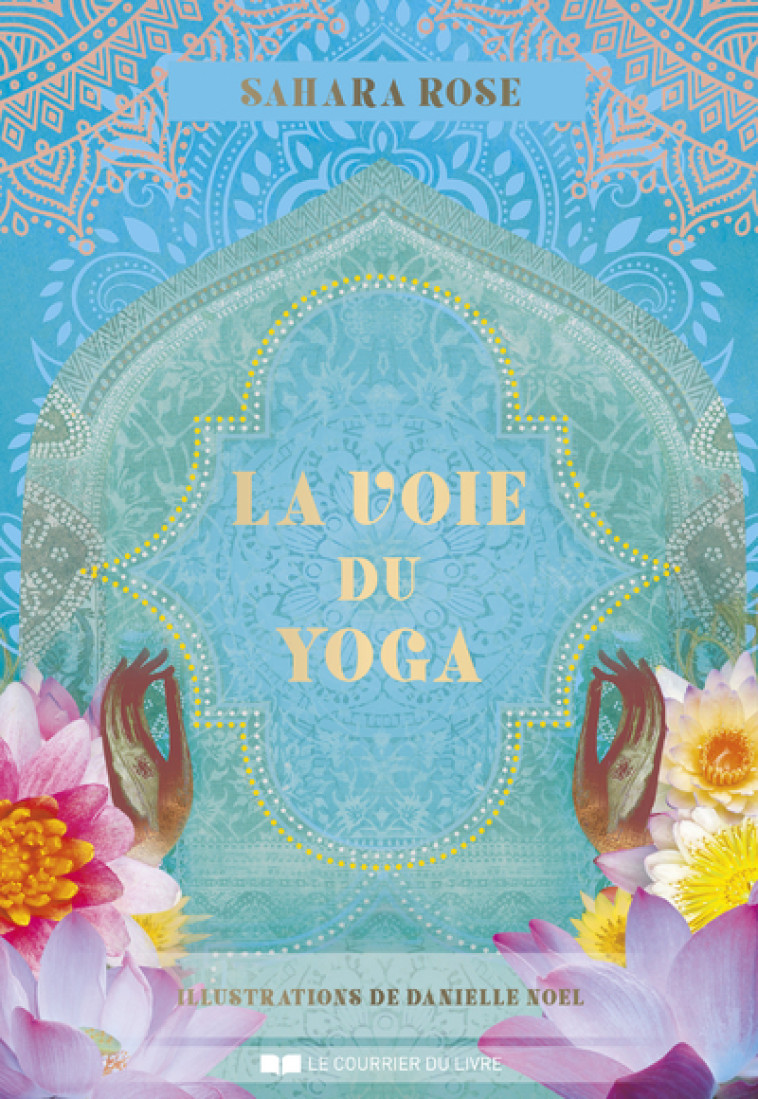 La Voie du Yoga - Sahara Rose - COURRIER LIVRE