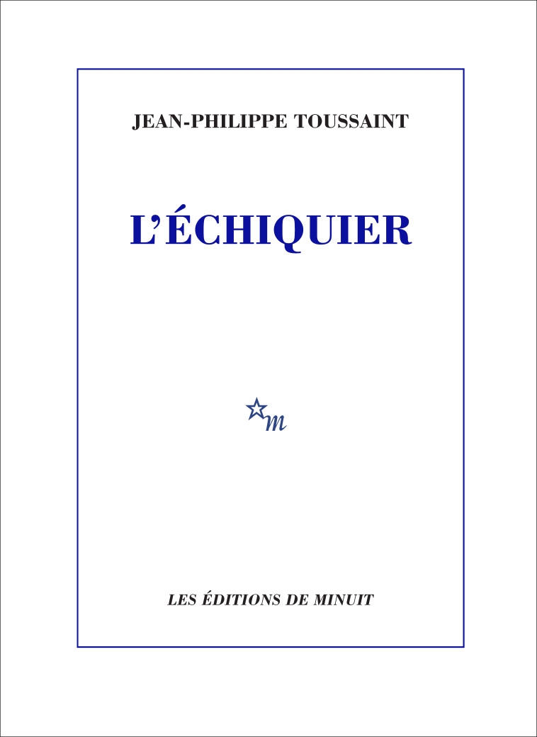 L'échiquier - Jean-Philippe Toussaint - MINUIT