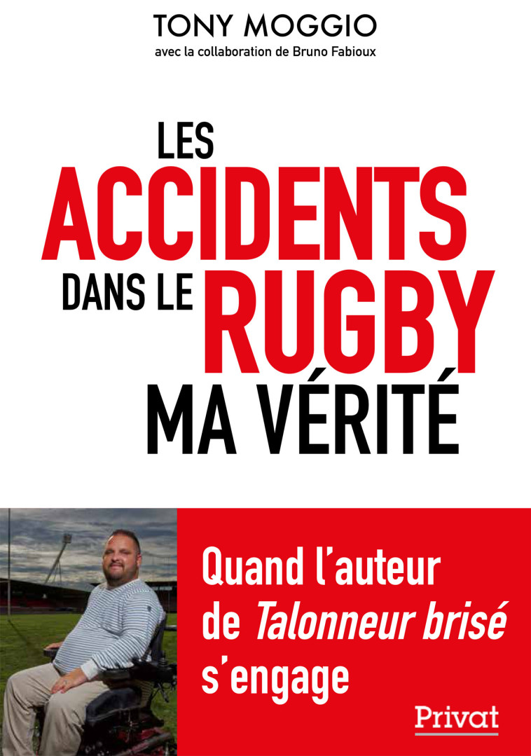 Accidents du rugby - ma vérité - Bruno Fabioux - PRIVAT