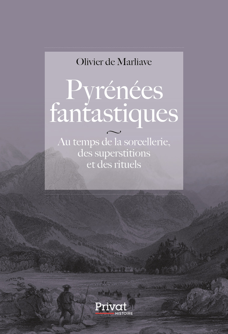 Pyrénées Fantastiques - Olivier de Marliave - PRIVAT