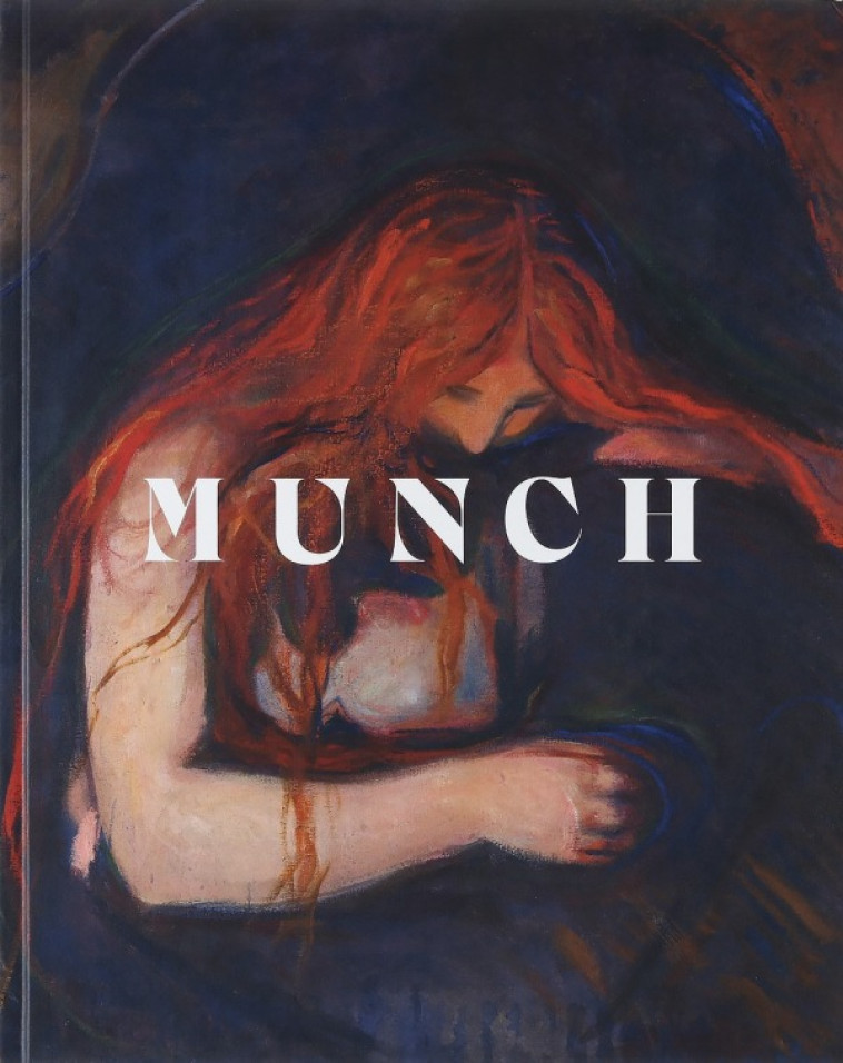 Edvard munch. un poeme d'amour, de vie et de mort -  Directrice d'ouvrage : claire bernardi - RMN