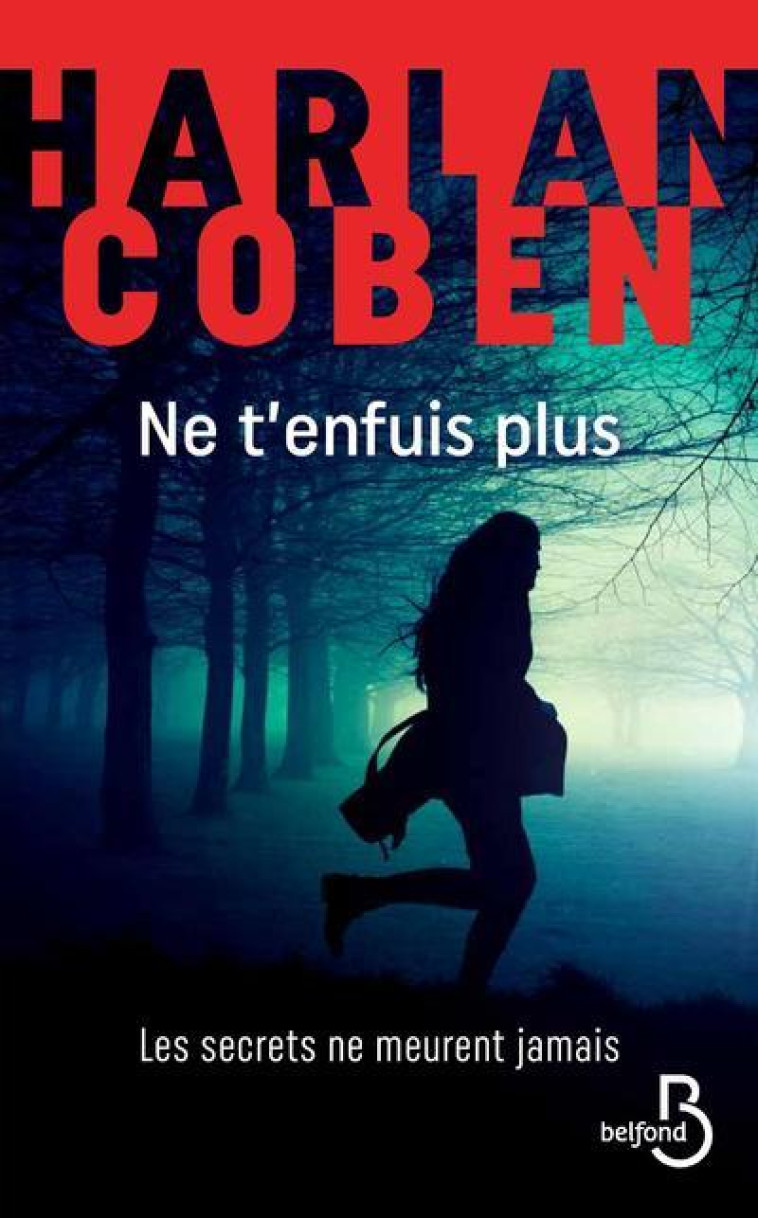 Ne t'enfuis plus - Harlan Coben - BELFOND