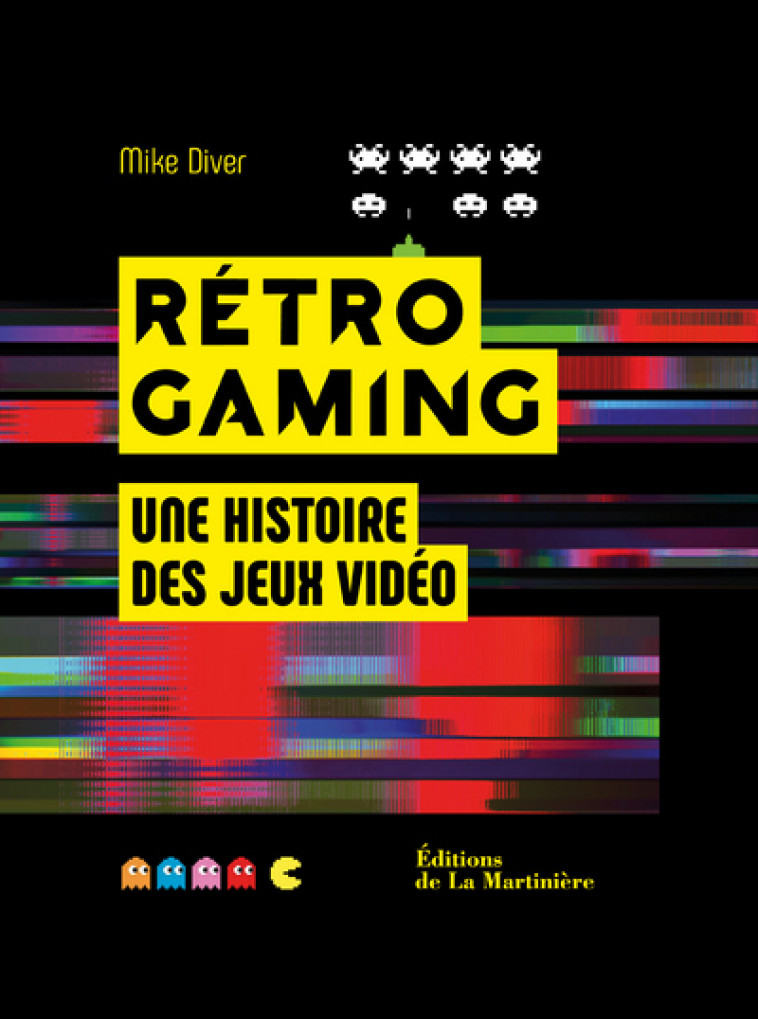 Rétro Gaming - Mike Diver - MARTINIERE BL