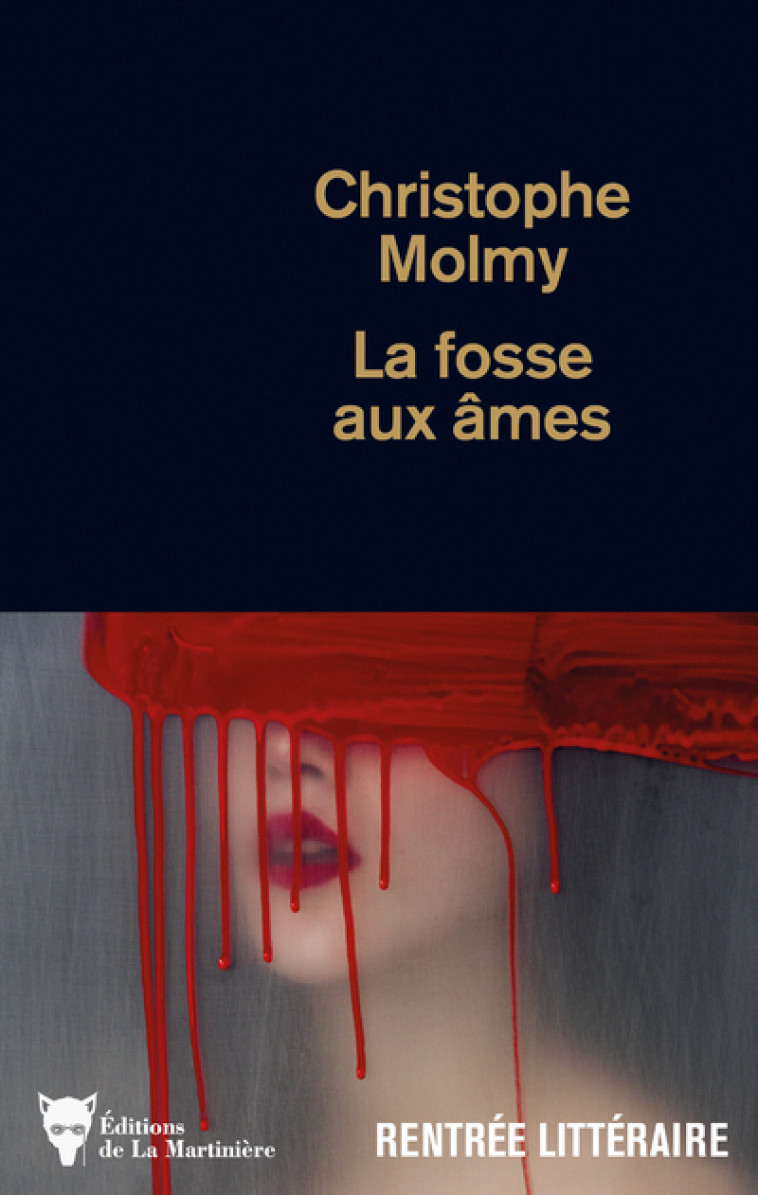 La Fosse aux âmes - Christophe Molmy - MARTINIERE BL