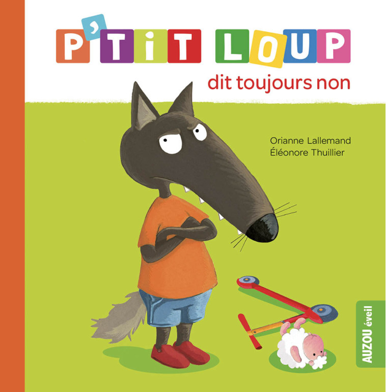 P'TIT LOUP DIT TOUJOURS NON - Orianne Lallemand - AUZOU